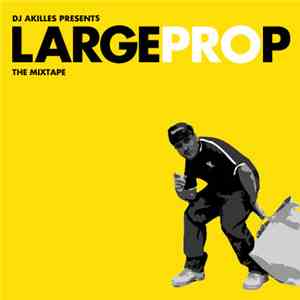 Professor P & DJ Akilles - LargeProP The Mixtape
