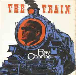 Ray Charles - The Train / Let's Go Get Stoned