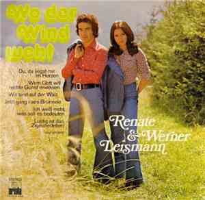 Renate Und Werner Leismann - Wo Der Wind Weht