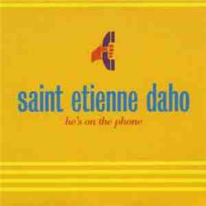 Saint Etienne Featuring Etienne Daho - He's On The Phone