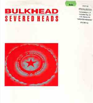 Severed Heads - Bulkhead