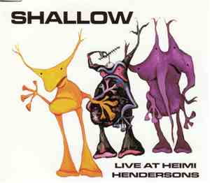 Shallow  - Live At Heimi Hendersons