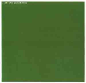 Sisk - White Powder Bubbles