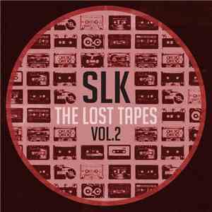 SLK  - The Lost Tapes 2