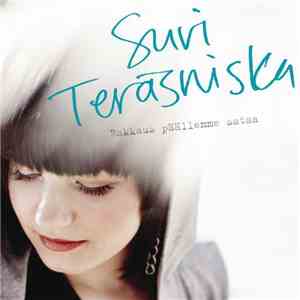 Suvi Teräsniska - Rakkaus Päällemme Sataa