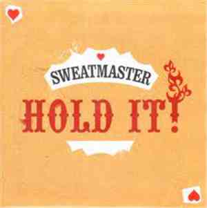 Sweatmaster - Hold It!