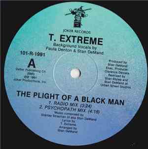 T. Extreme  - The Plight of a Black Man