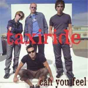 Taxiride - Can You Feel