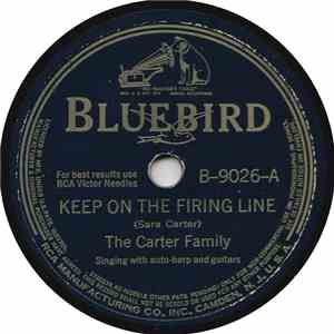 The Carter Family - Keep On The Firing Line / Fifty Miles Of Elbow Room