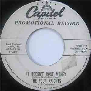 The Four Knights - It Doesn't Cost Money / How Can You Not Believe