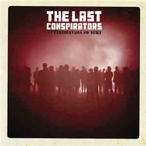 The Last Conspirators - A Celebration Of Fury