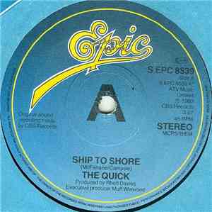 The Quick - Ship To Shore