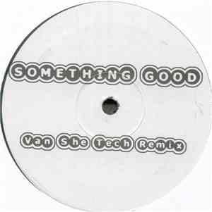 Utah Saints - Something Good (Van She Tech Remix)