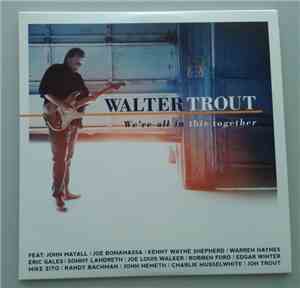 Walter Trout - We're All In This Together