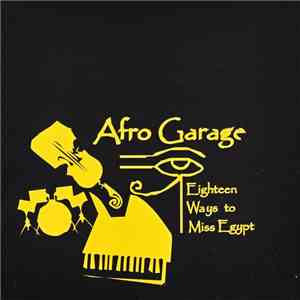 Afro Garage - Eighteen Ways To Miss Egypt