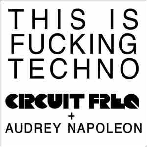 Audrey Napoleon - This Is Fucking Techno