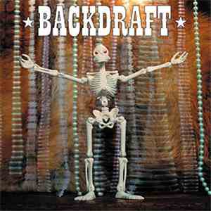 Backdraft  - Here To Save You All