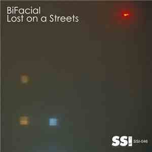BiFacial - Lost On A Streets
