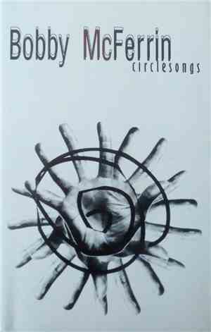 Bobby McFerrin - Circlesongs