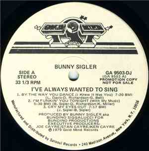 Bunny Sigler - I've Always Wanted To Sing...Not Just Write Songs