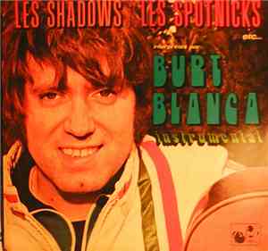 Burt Blanca & The King Creoles - Les Grands Succes Des Shadows, Les Spotnicks, Eddy Duane