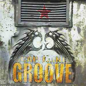 Capitaine Groove - Tous Besoin D'autre Chose