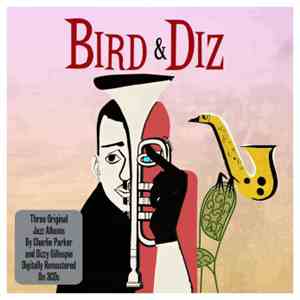 Charlie Parker & Dizzy Gillespie - Bird & Diz