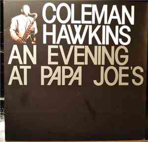 Coleman Hawkins - An Evening At Papa Joe's