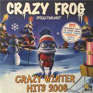 Crazy Frog - Представляет Crazy Winter Hits 2006