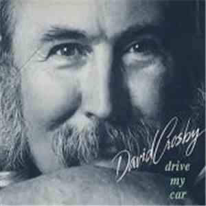 David Crosby - Drive My Car