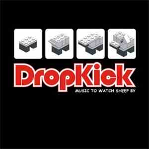 Dropkick  - Music To Watch Sheep By