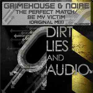 Grimehouse & Noire  - The Perfect Match / Be My Victim