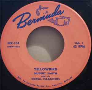 Hubert Smith And His Coral Islanders - Yellowbird