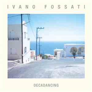 Ivano Fossati - Decadancing
