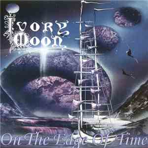Ivory Moon - On The Edge Of Time