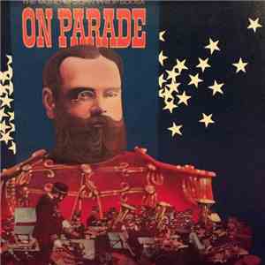 John Philip Sousa - The Music Of John Philip Sousa On Parade
