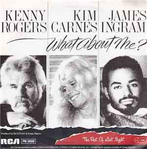 Kenny Rogers / Kim Carnes / James Ingram - What About Me?