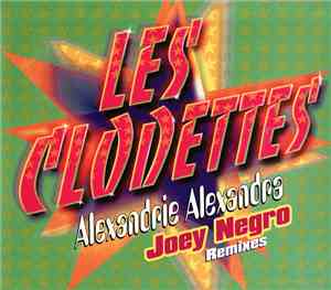 Les Clodettes - Alexandrie Alexandra (Joey Negro Remixes)
