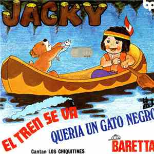 Los Chiquitines - Jacky / El Tren Se Va / Queria Un Gato Negro / Baretta