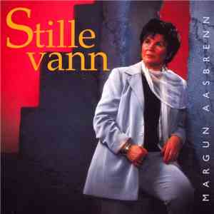 Margun Aasbrenn - Stille Vann