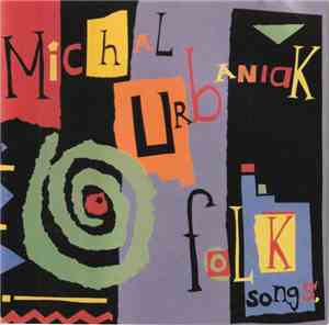 Michał Urbaniak - Folk Songs, Children's Melodies, Jazz Tunes, And Others...
