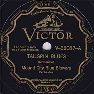 Mound City Blue Blowers - Tailspin Blues / Never Had A Reason To Believe In You