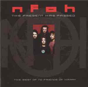 No Friends Of Harry - The Present Has Passed: The Best Of No Friends Of Harry