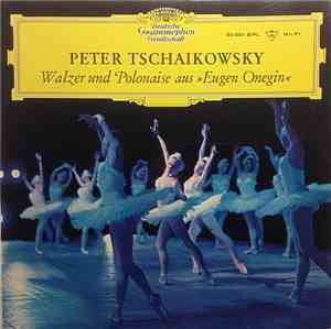 Peter Tschaikowsky - Walzer Und Polonaise Aus »Eugen Onegin«