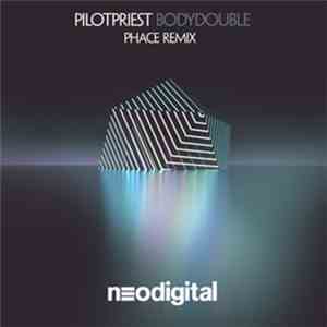 Pilotpriest - Bodydouble (Phace Remix)