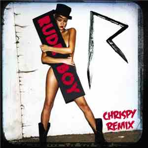 Rihanna - Rude Boy (Chrispy Dubstep Remix)