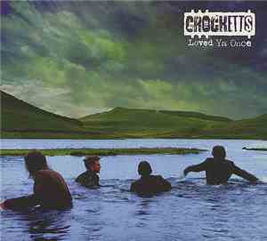The Crocketts - Loved Ya Once