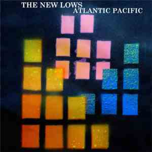 The New Lows - Atlantic Pacific
