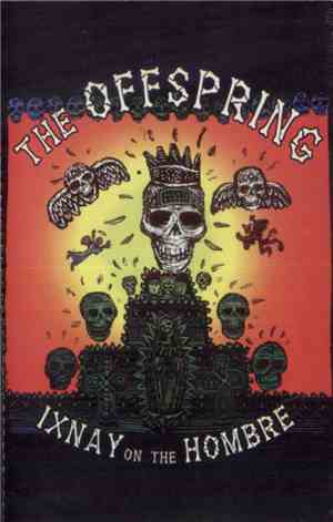 The Offspring - Ixnay On The Hombre