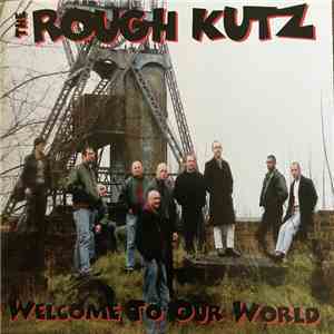 The Rough Kutz - Welcome To Our World